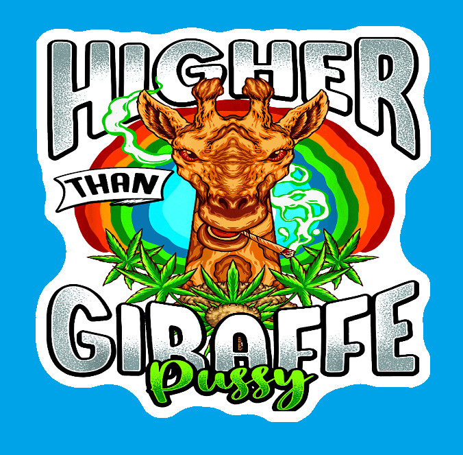 Higher Than Giraffe Sticker Weatherproof Vinyl UV Safe 420 Cannabis Weed dank