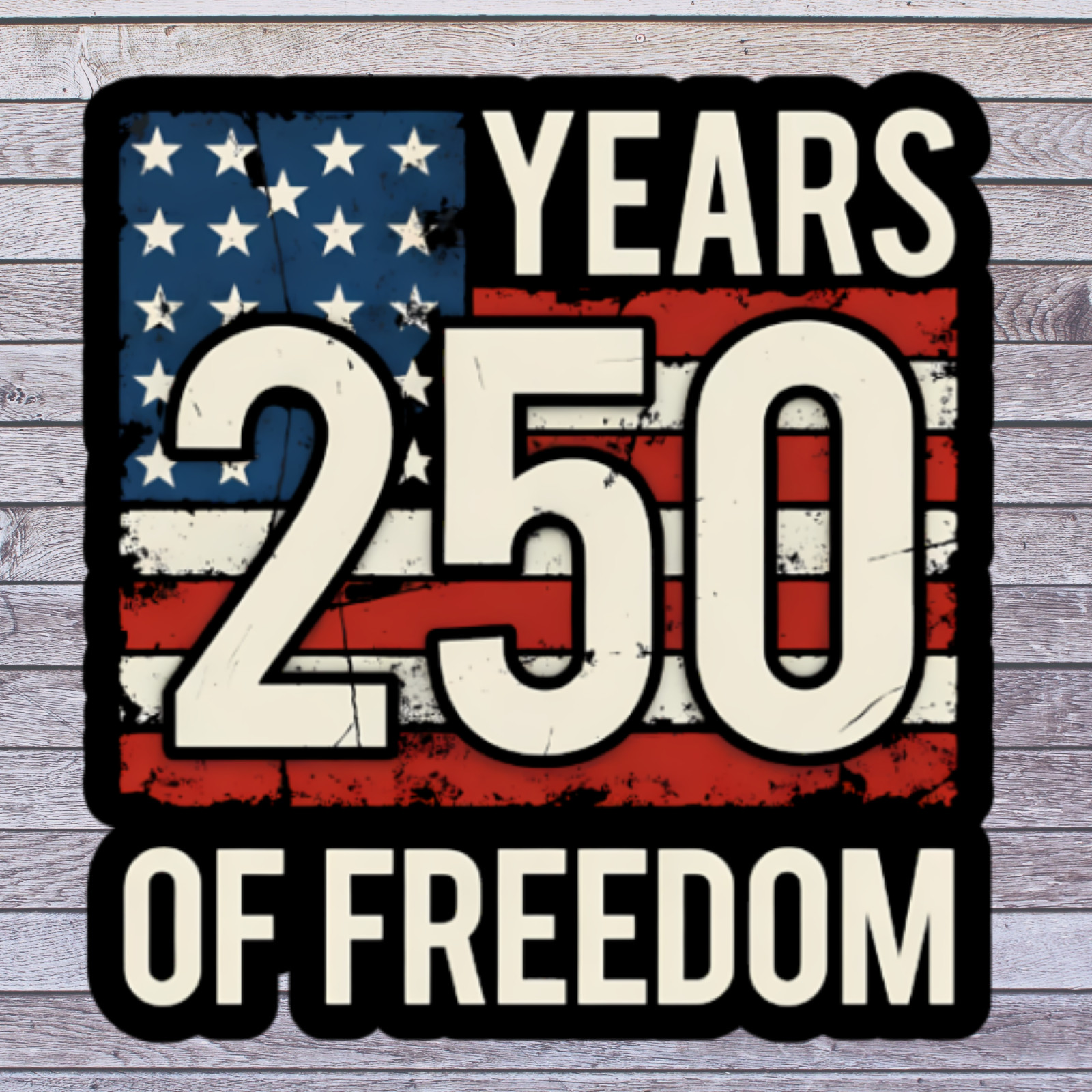 Patriotic Sticker Vinyl Decal 250 Years of Freedom American Flag USA 1776