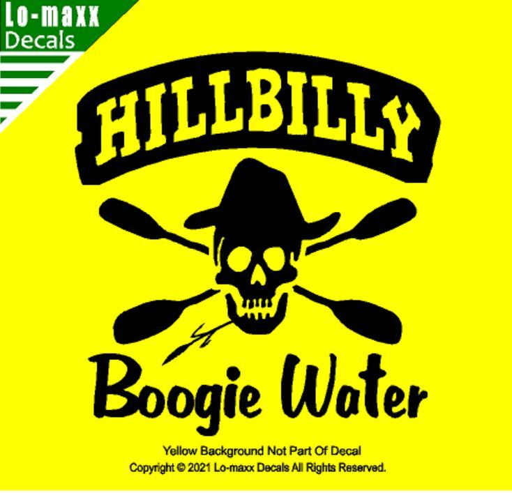 Hillbilly Boogie Water Whitewater Kayaking High Quality Die Cut Vinyl Decal Art