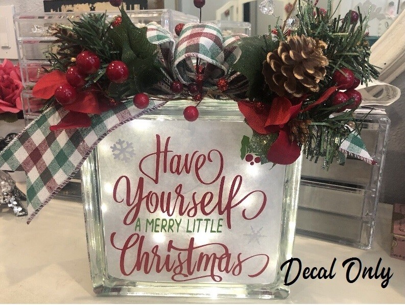 Have Yourself a Merry little Christmas decal sticker for DIY 8" glass block