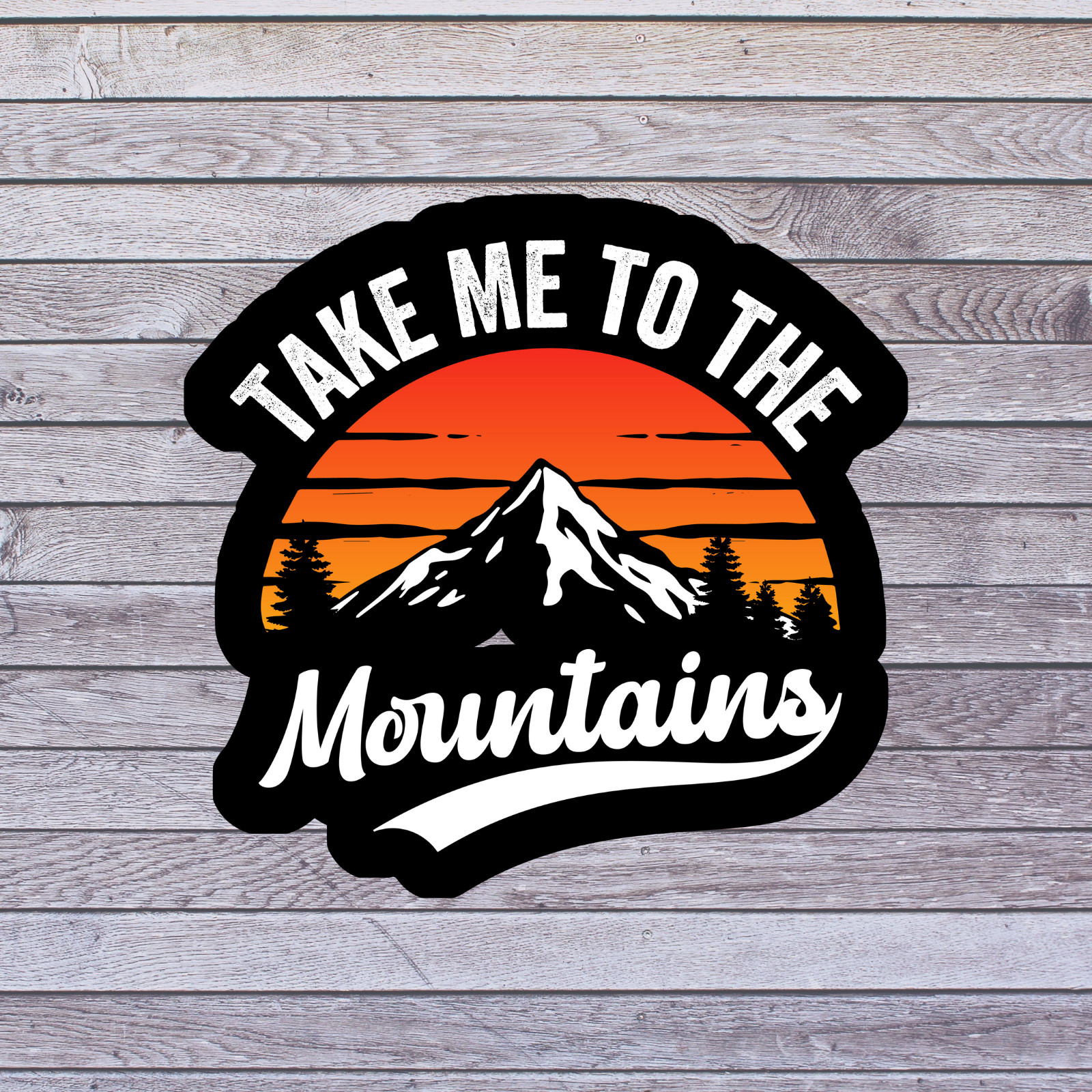 Mountains Sticker Vinyl Decal Take Me To The Mountains Adventure Nature
