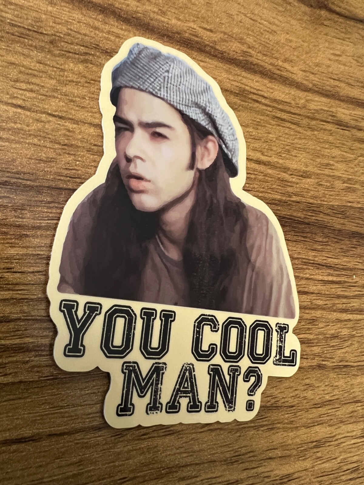 Dazed and Confused "You cool man?" Vinyl Sticker Decal