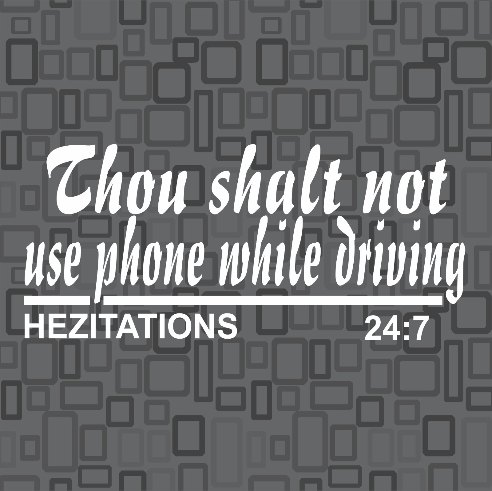 THOU SHALT NOT USE PHONE WHILE DRIVING Vinyl Decal Humor Hezitations 24:7