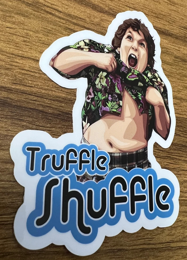 Chunk "Truffle Shuffle" Goonies Vinyl Sticker Decal