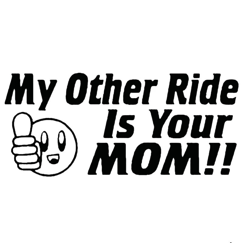 Funny Emoji My Other Ride Is Your Mom 6 inch Vinyl Decal