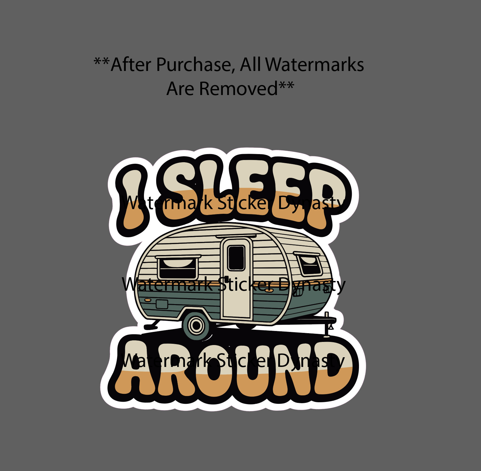 I Sleep Around Sticker Waterproof Decal Camper Camping Outdoor Travel Gift NEW