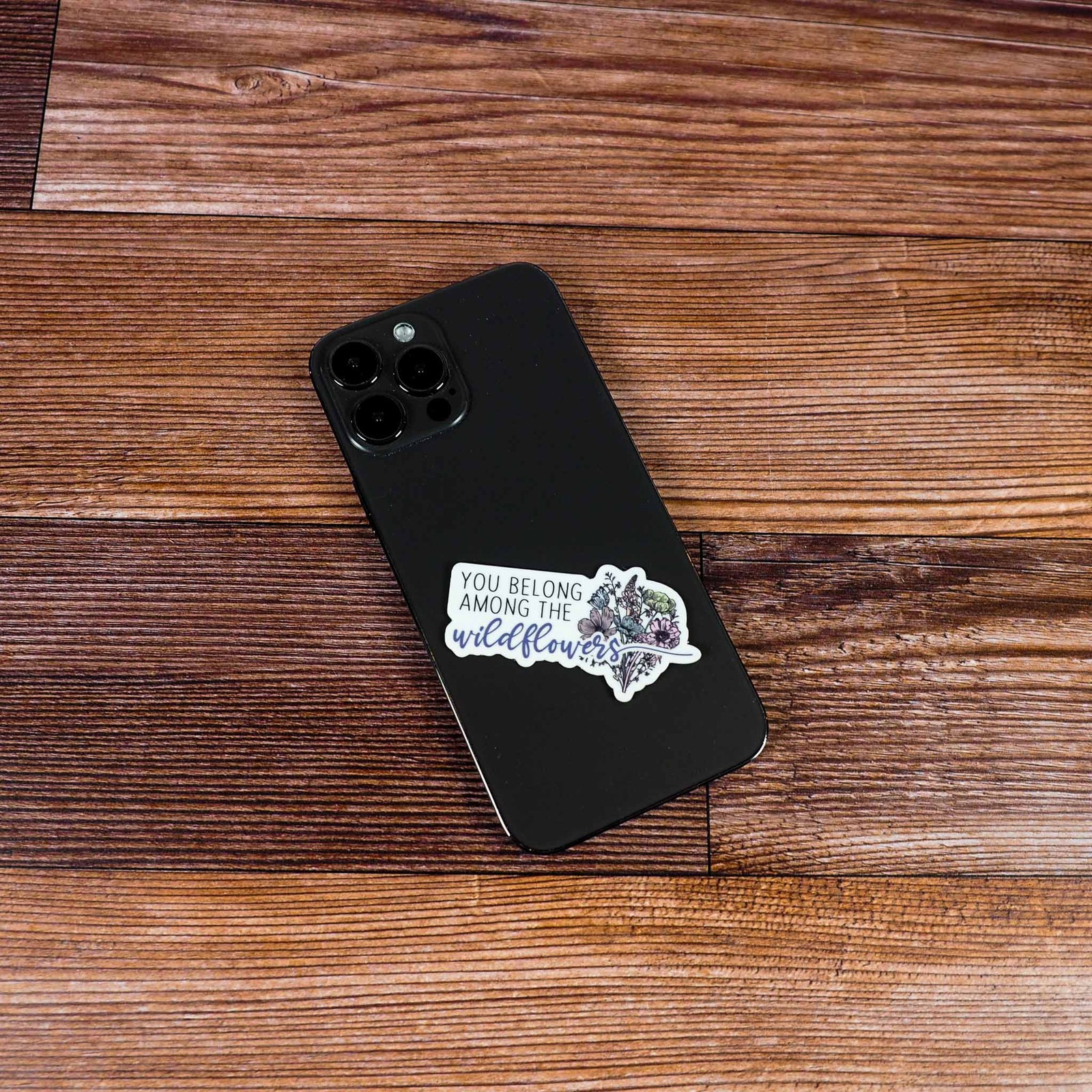 You Belong Among the Wildflowers Sticker- Cute Decal for Water Bottle & Laptop