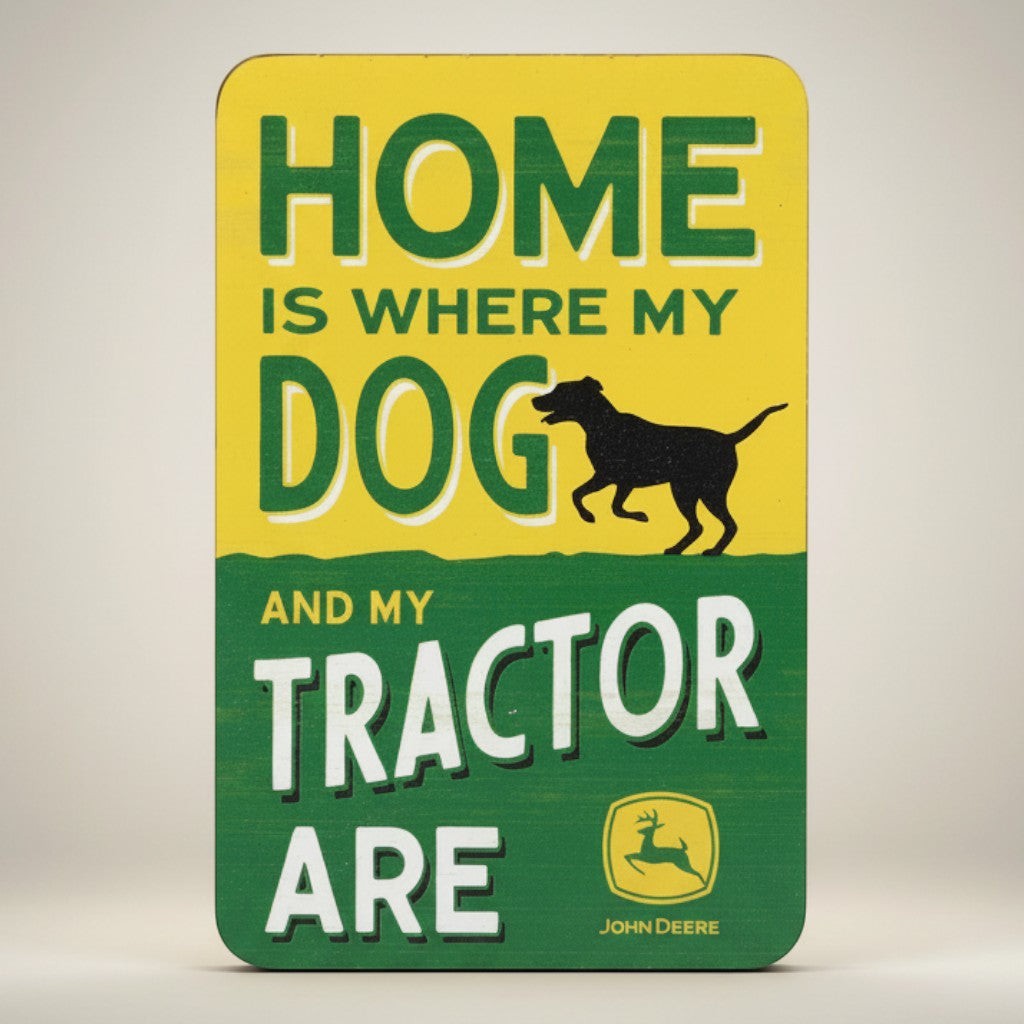 John Deere Home Is Where My Dog & Tractor Are Wood Magnet