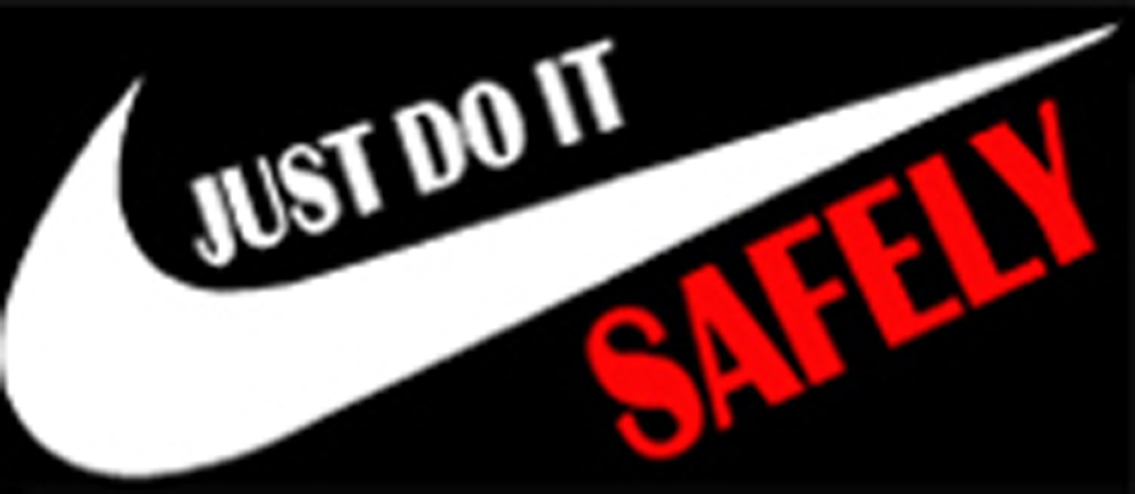 just do it safely, CS-10