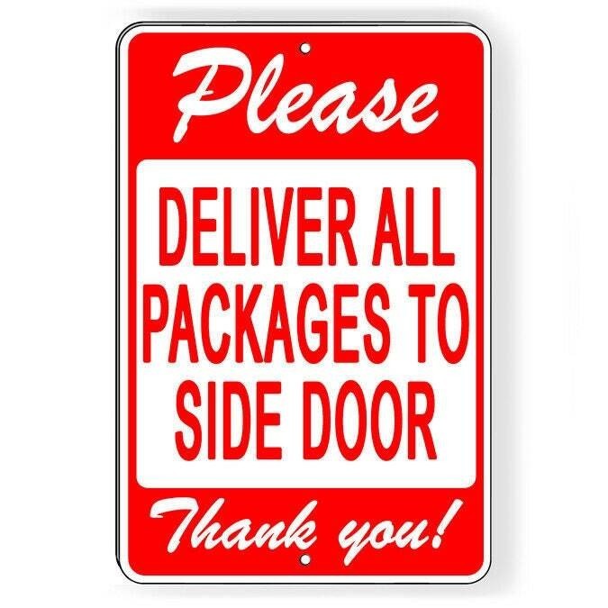 Please Deliver All Packages To Side Door Metal Sign / Magnetic Sign / Decal