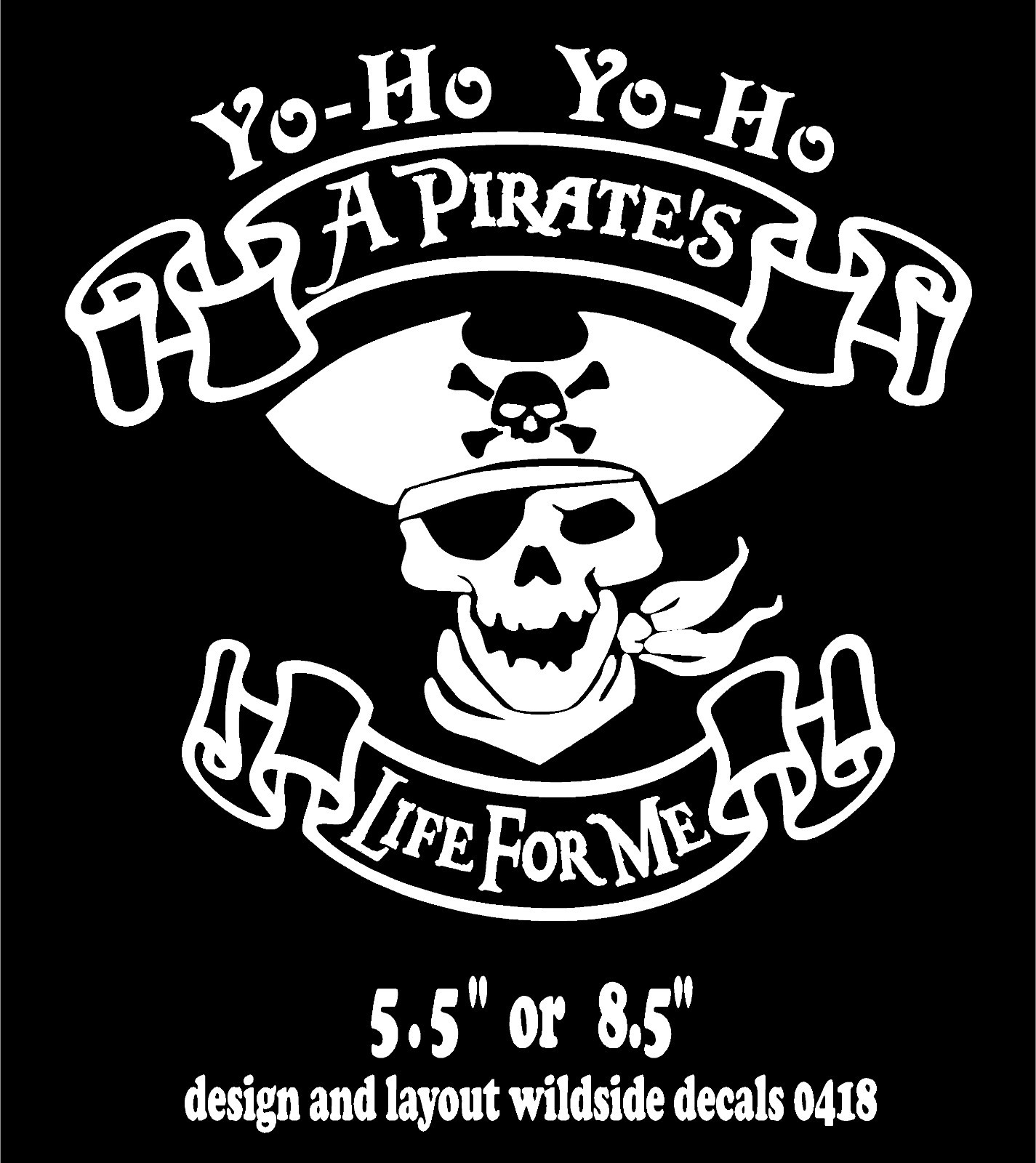A Pirate's Life for Me Decal Yo-Ho Yo-Ho pirate skull car window vinyl sticker
