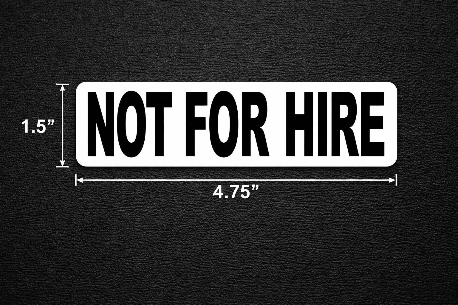 Pair of (2) Not For Hire Vinyl Decal Sticker 1.5" x 4.75" P786