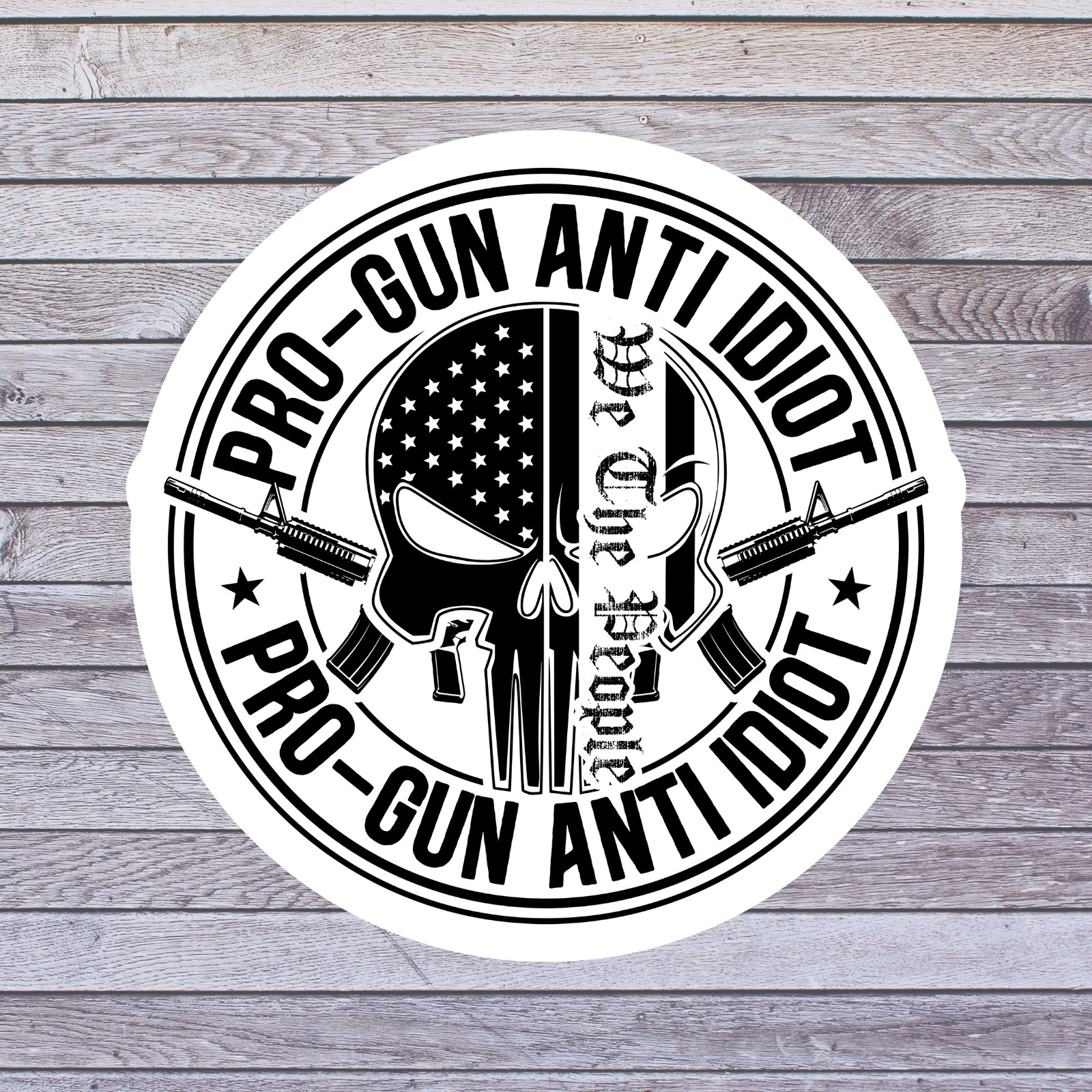 Pro Gun sticker vinyl decal pro gun anti idiot second amendment skull rifle