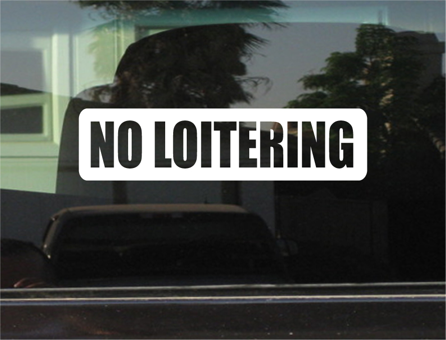 NO LOITERING VINYL 8 INCH DECAL/STICKER