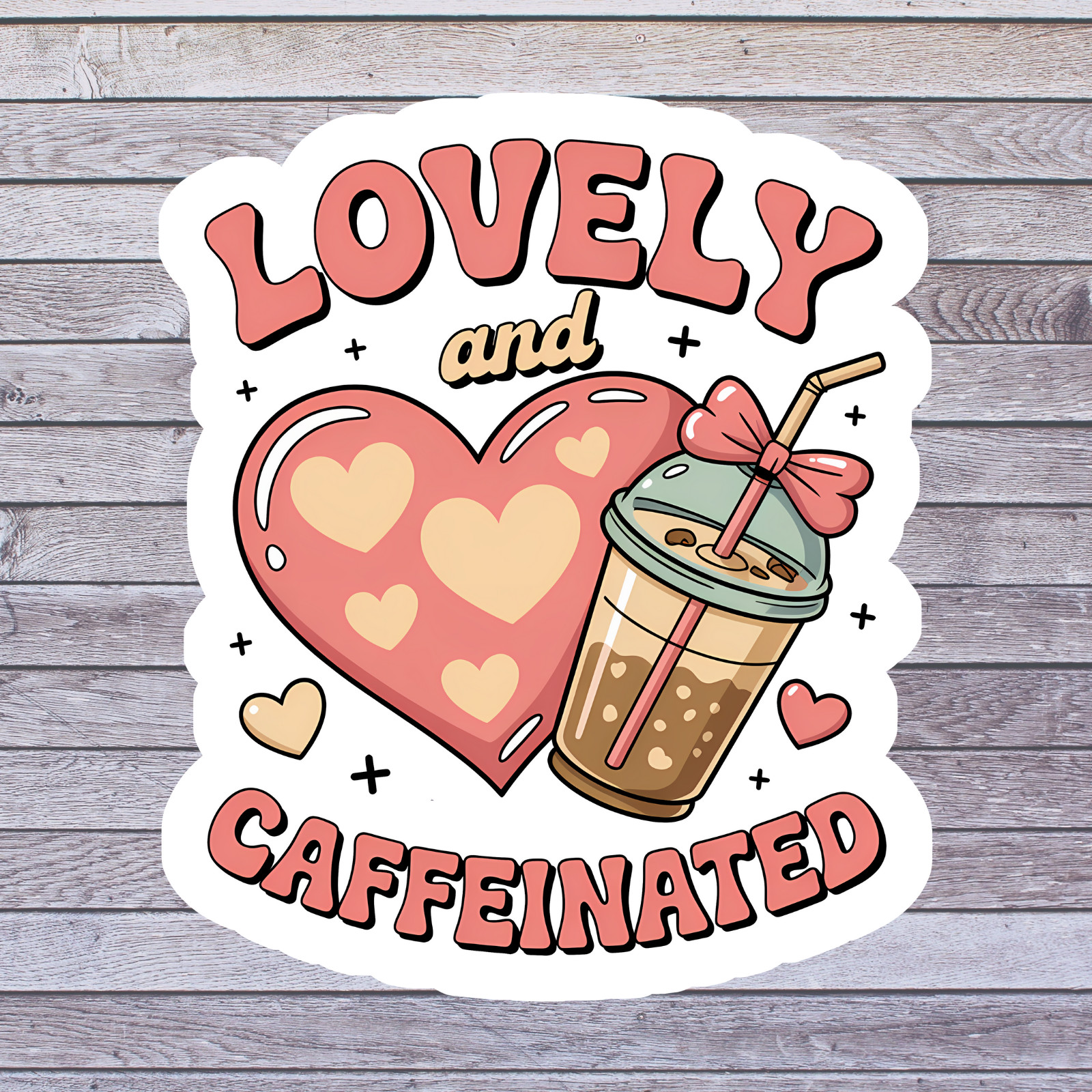 Coffee sticker vinyl decal lovely and caffeinated iced coffee heart cute retro