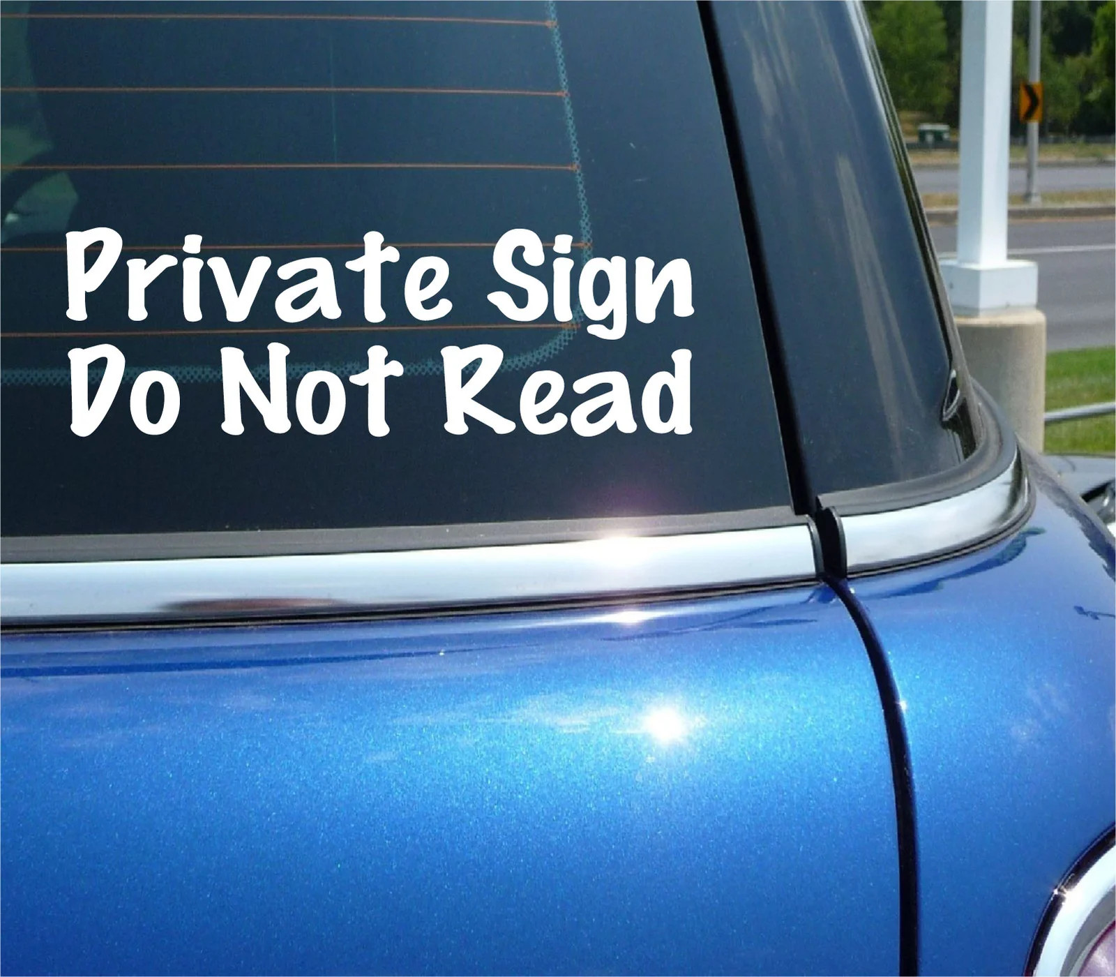 PRIVATE SIGN DO NOT READ DECAL STICKER JOKE PRANK GAG TRICK FUNNY CAR TRUCK