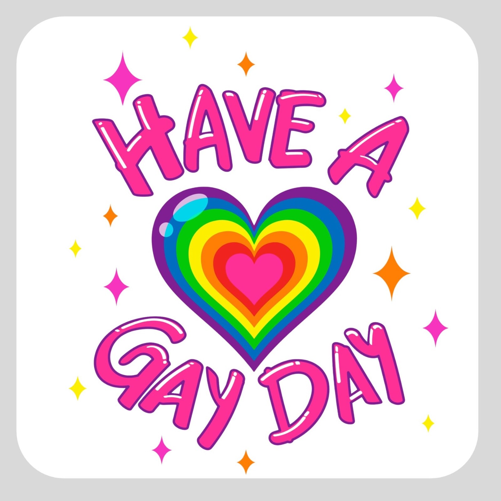 HAVE A GAY DAY STICKER Gay Pride LGBTQ