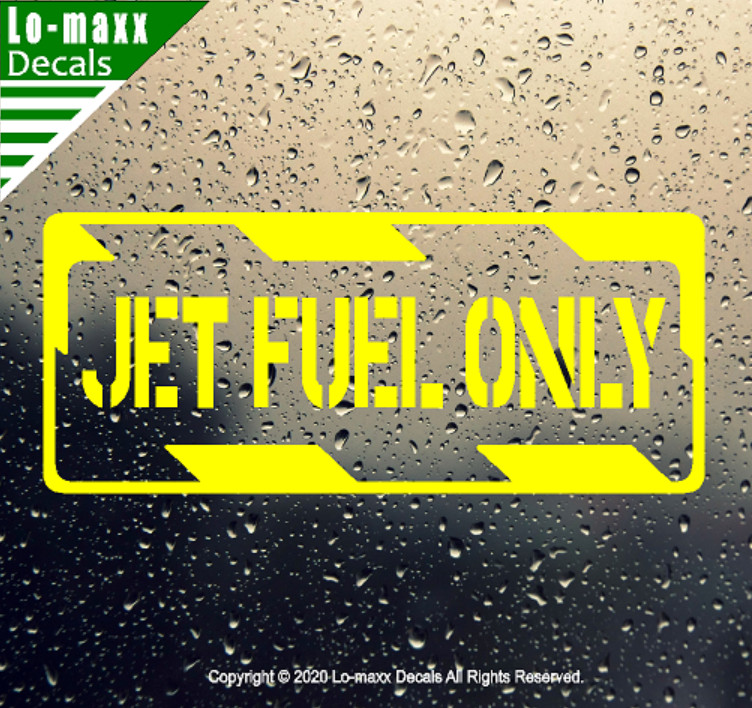 Jet fuel Only Aviation Aircraft Fuel Signage High Quality Die Cut Vinyl Decal