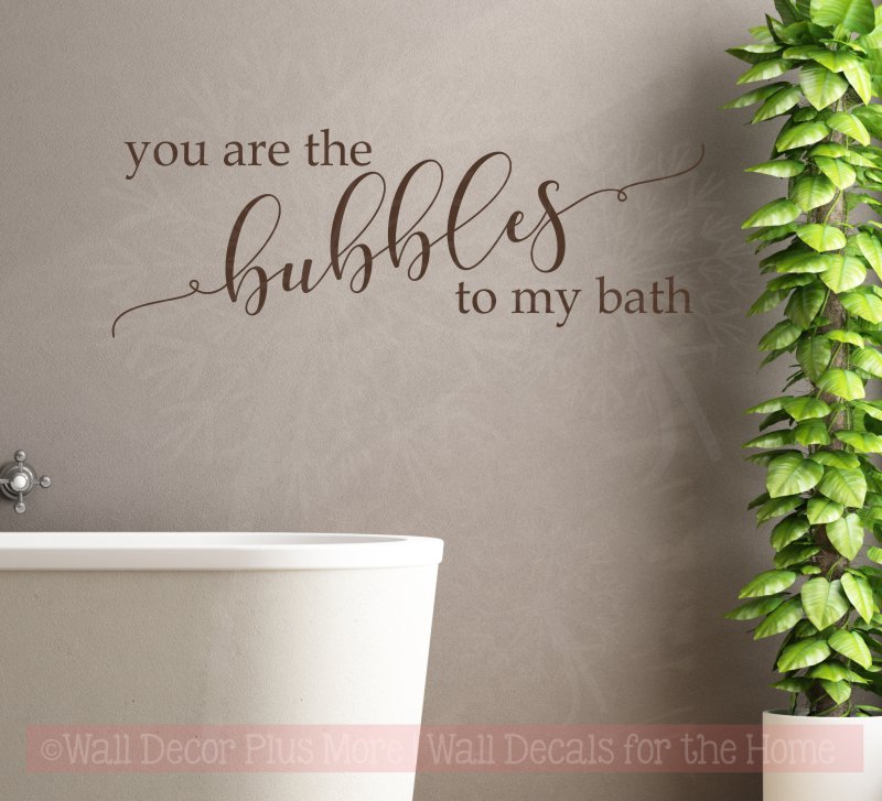 You Are Bubbles To My Bath Vinyl Lettering Art Bathroom Wall Decals Quote Decor