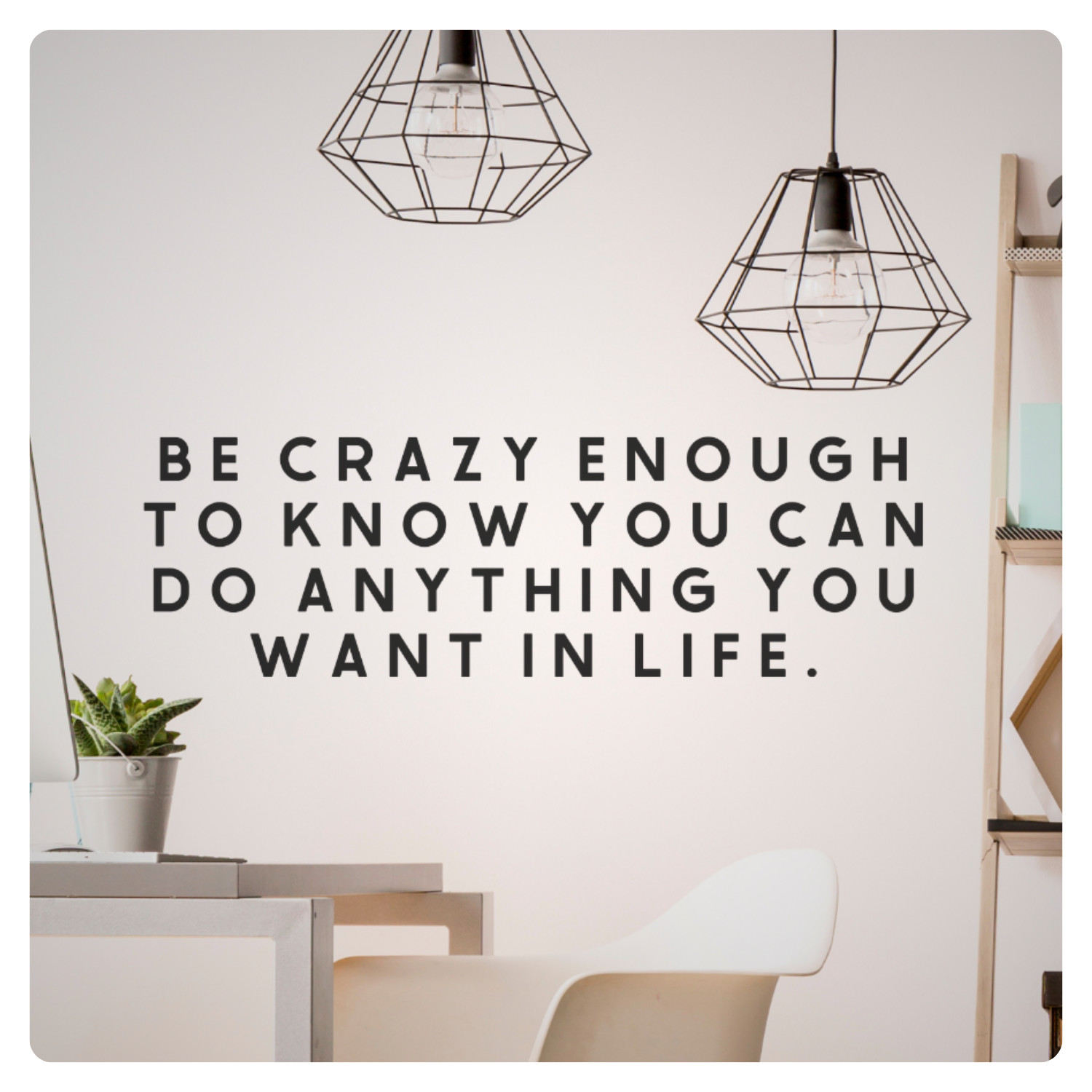 Be Crazy Motivational Inspirational Wall Decal Sticker Quote Home Vinyl Decor