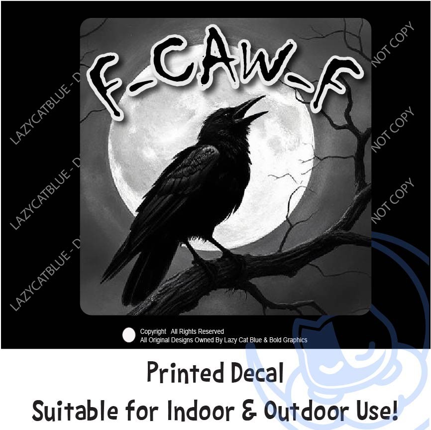 F-Caw-F Decal Sticker Caw Raven Full Moon F Off Halloween Crow Goth Funny Dark