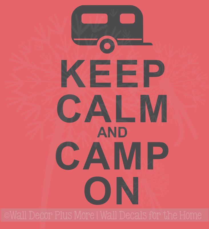 Keep Calm and Camp On RV Camper Wall Decal Sticker Summer Quote 3 Graphic Choice