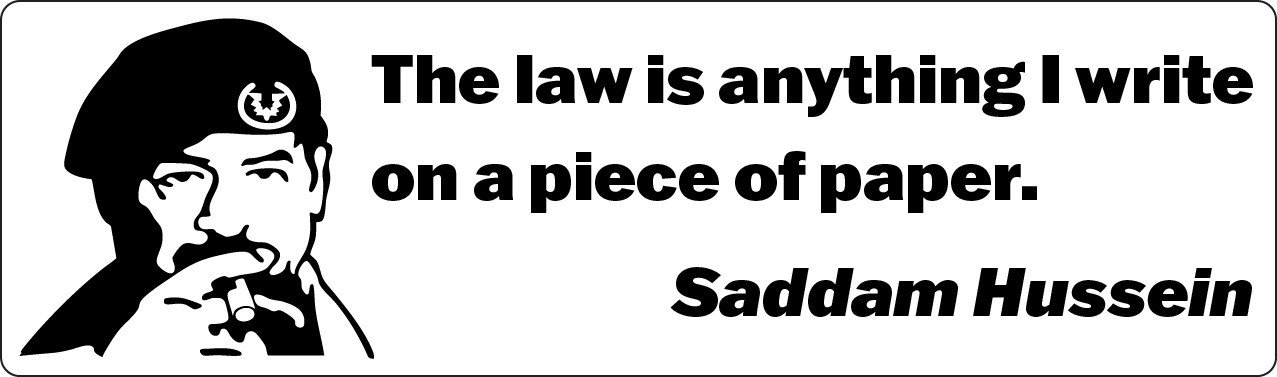 The Law Is Anything I Write (Saddam Hussein) – Printed Decal / Sticker