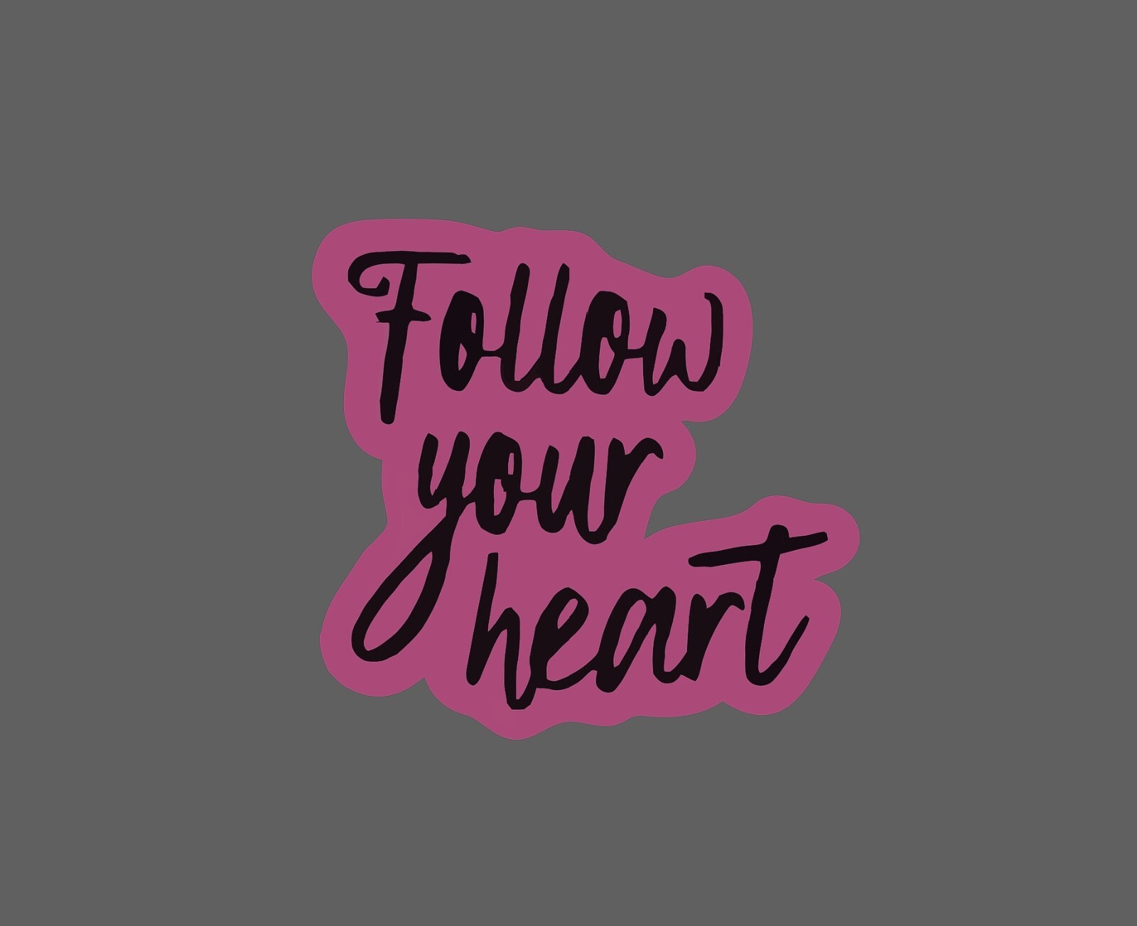 Follow Your Heart Sticker Waterproof NEW – Buy Any 4 For $1.75 EACH Storewide!