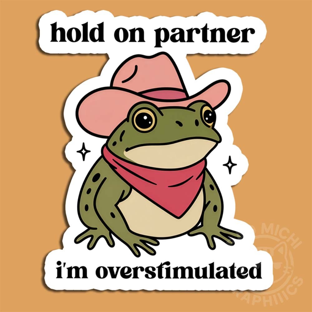 Overstimulated Frog– Funny Kawaii Cute Frog Meme Sticker | Made in USA No.140