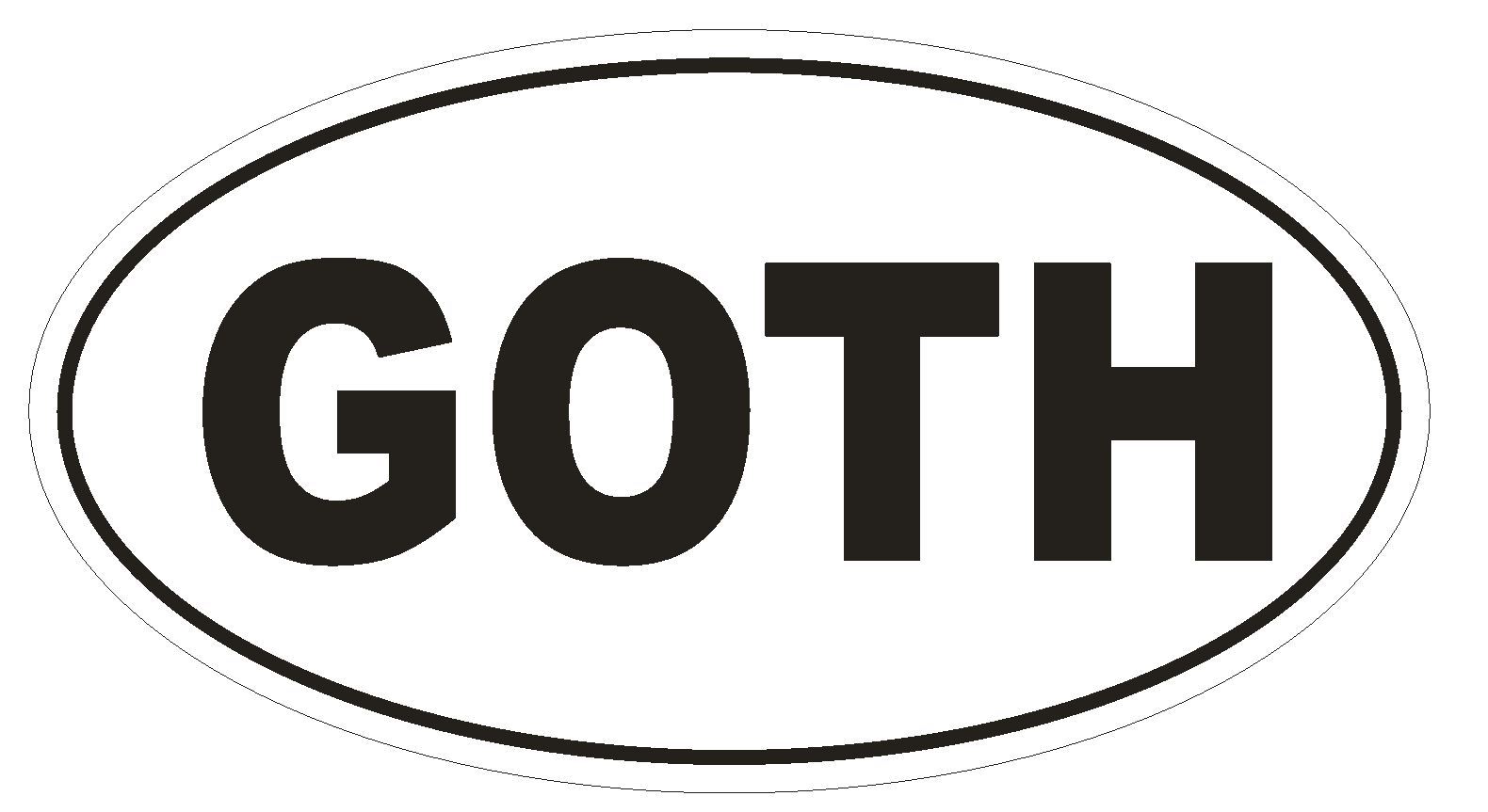 GOTH Oval Bumper Sticker or Helmet Sticker D1986 Euro Oval Gothic