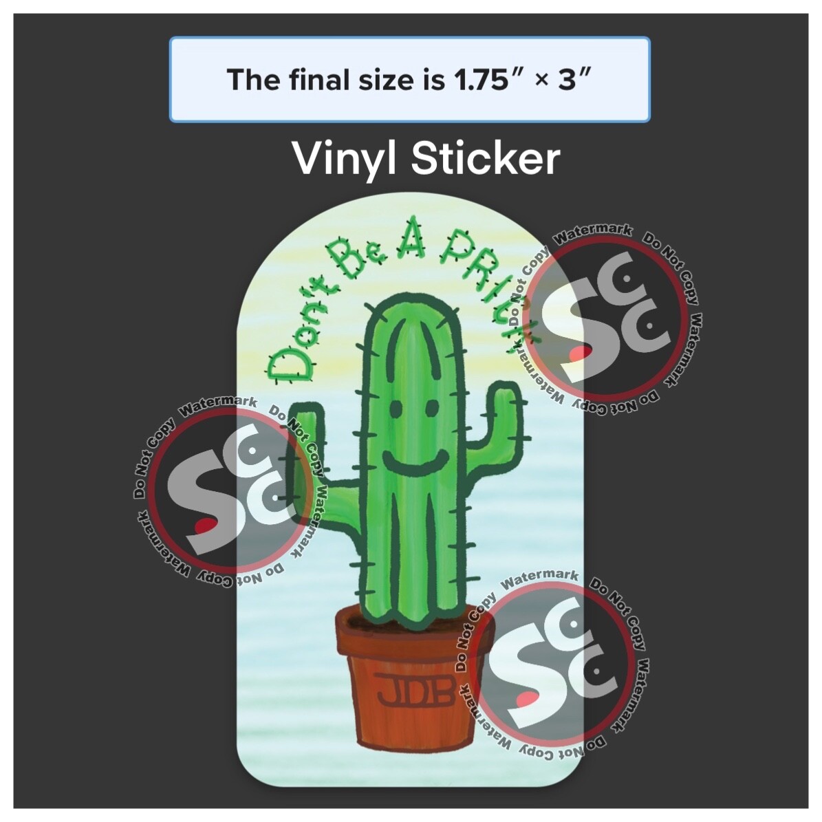 Cute Saguaro Cactus 3” Vinyl Sticker Don’t be a Prick Yandere Anime Pot Desert 1