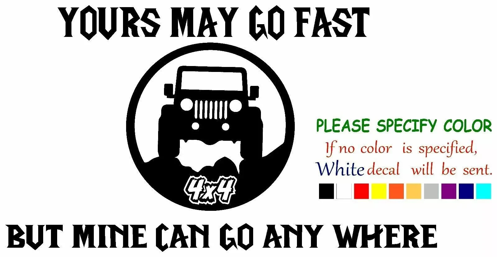 Go Anywhere Vinyl Decal Sticker Car Truck Window Bumper Various Sizes