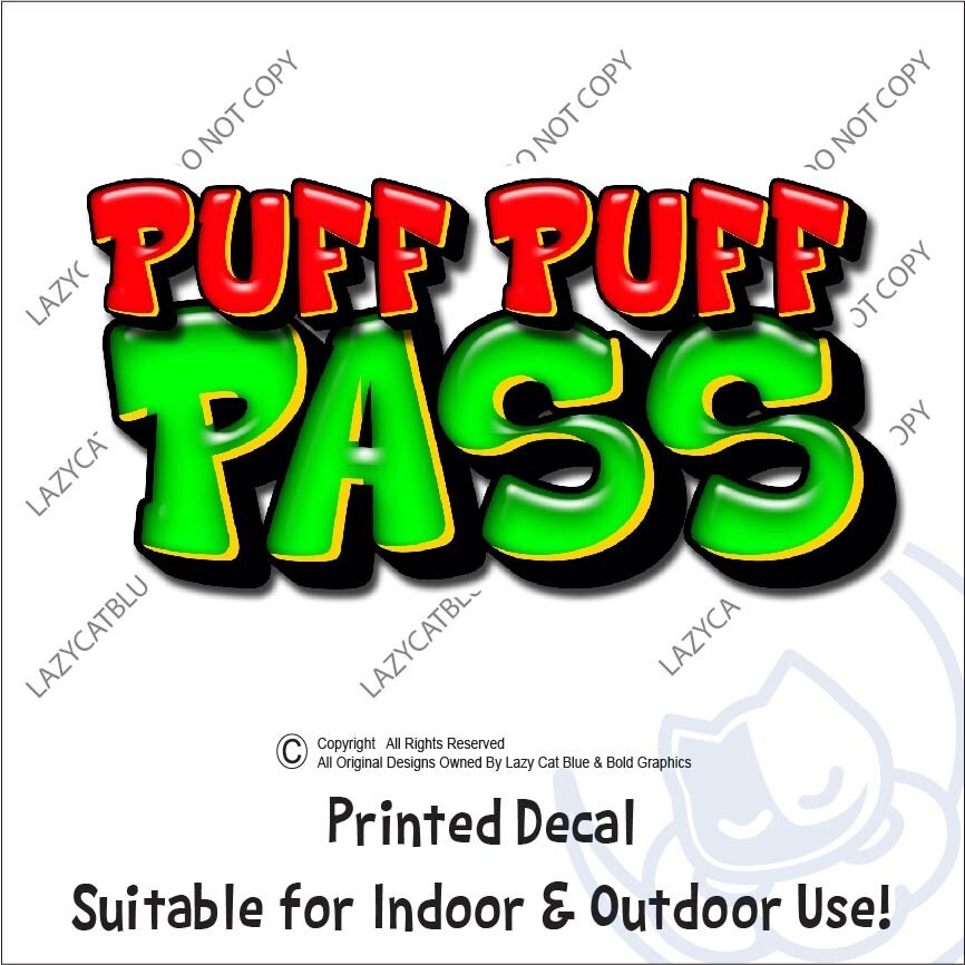 Puff Puff Pass Decal Sticker Stoner Gift 420 Weed Pot Leaf Smoke Room Cannabis