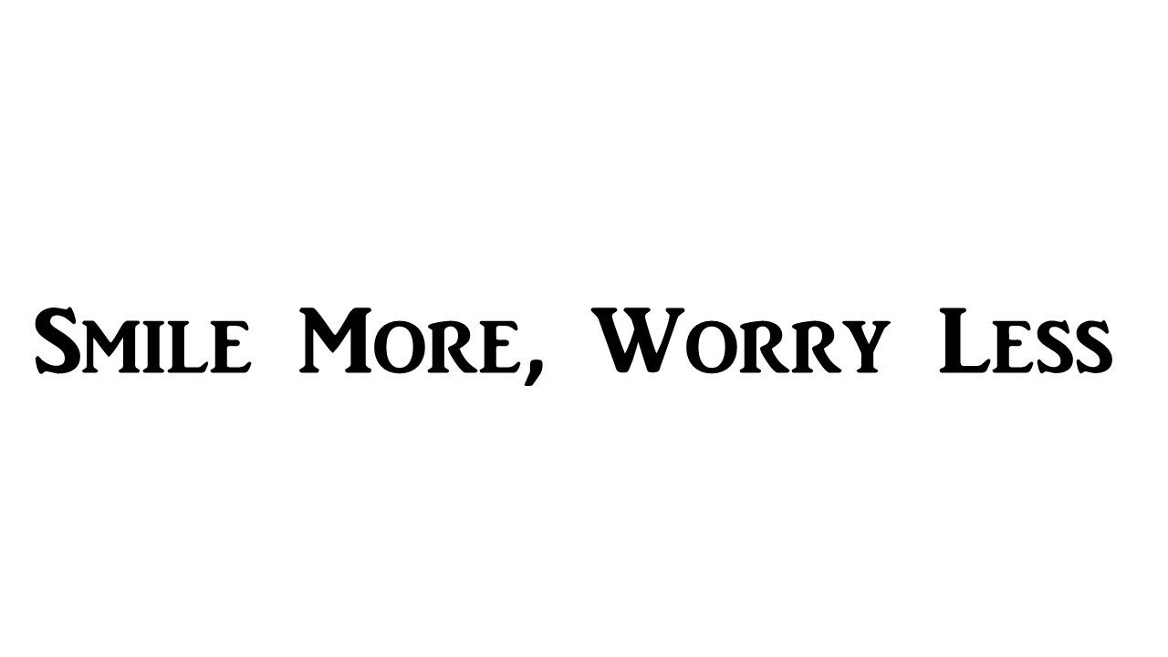 Smile More, Worry Less | Inspirational Decal Motivational Decal