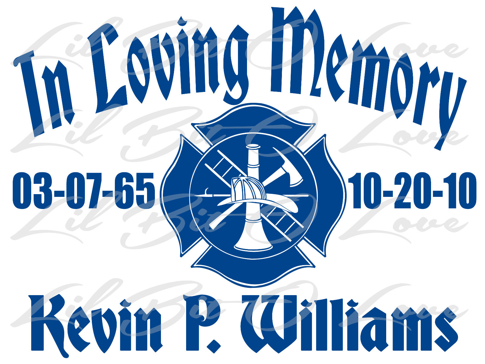 PERSONALIZED IN LOVING MEMORY VINYL DECAL W/ FIRE FIGHTER SYMBOLS NAMES & DATES