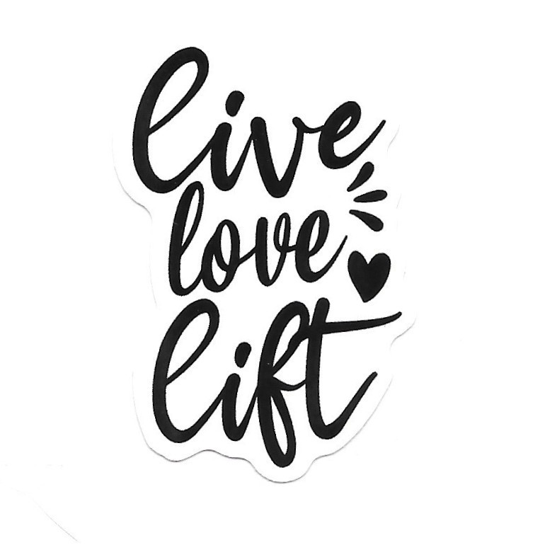 Live Love Lift Vinyl Sticker Gym Motivational Decal Workout Bottle Laptop