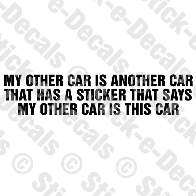 MY OTHER CAR IS ANOTHER CAR Vinyl Window Decal Funny Sarcastic Car Truck Camper