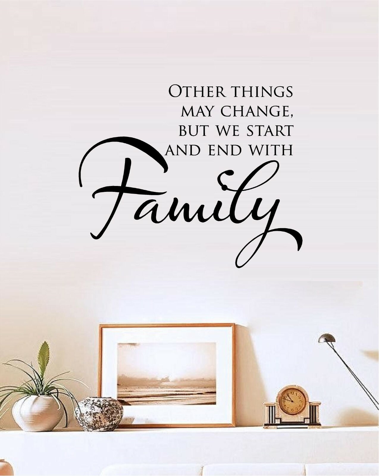 Other Things May Change… Family Vinyl Decal Home Décor 12" x 16"