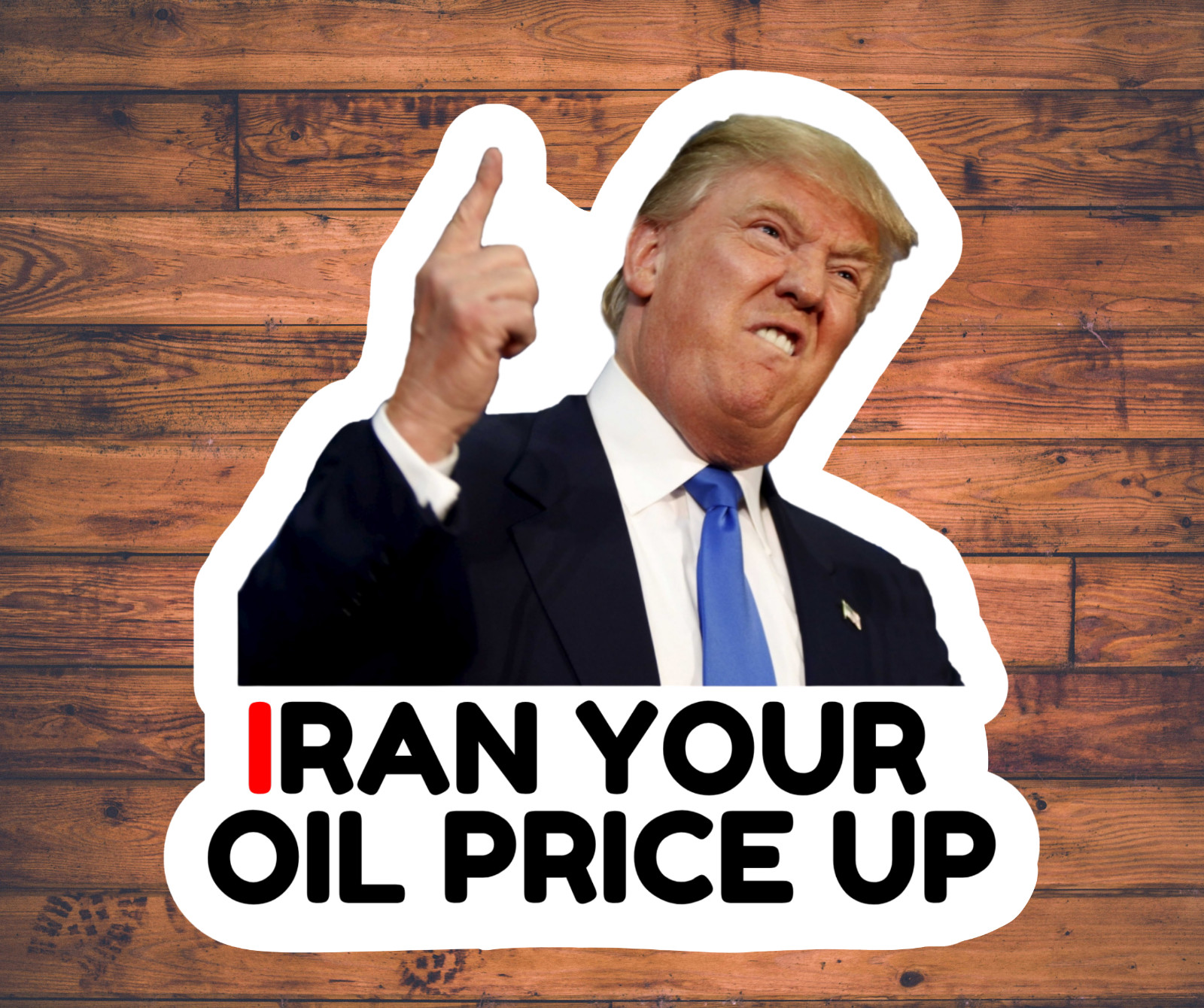 Trump Stickers IRAN YOUR OIL PRICE UP Gas Pump Waterproof Vinyl NEW 1/10/50/100