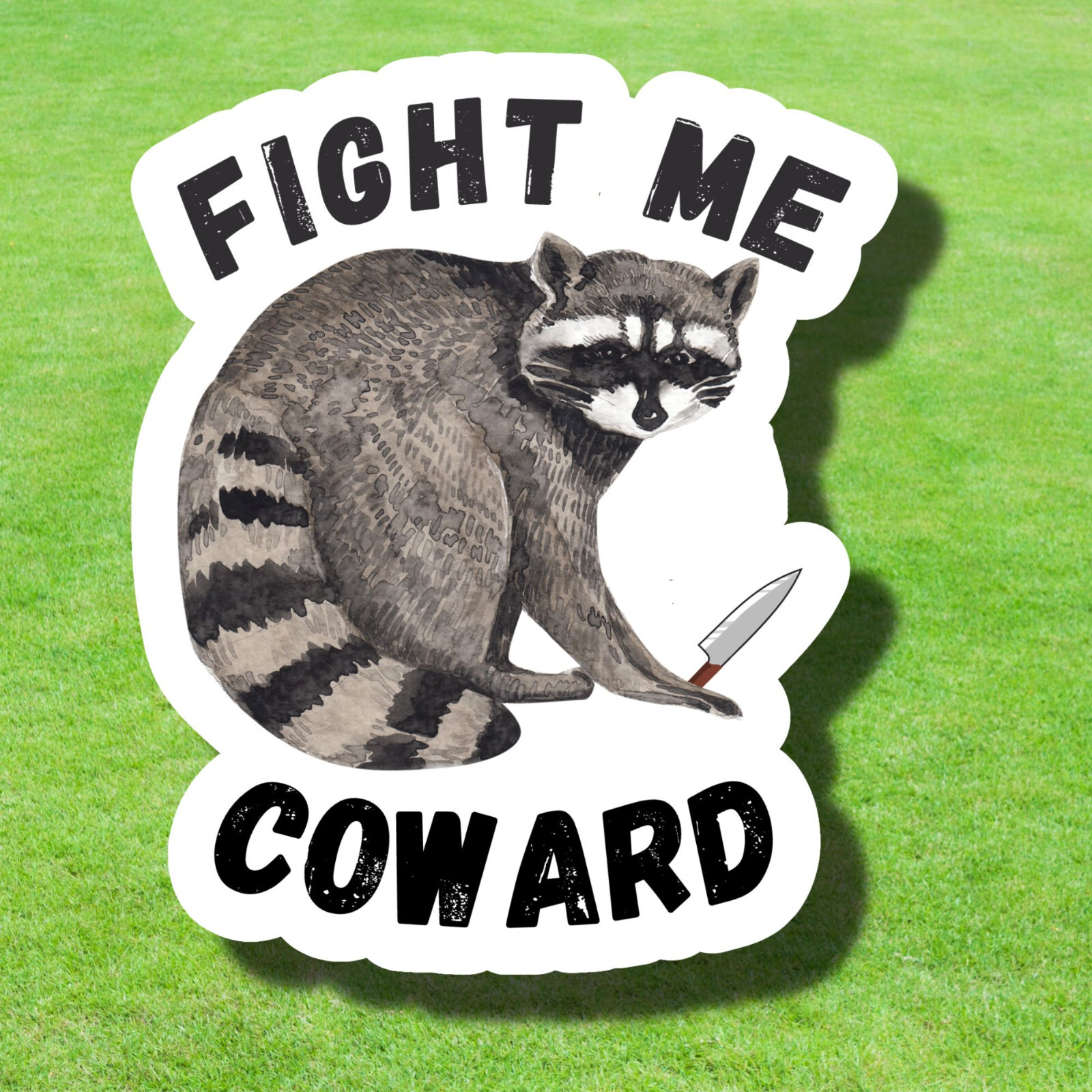 Fight Me Coward Raccoon Funny 3" Matte Vinyl Laminated Sticker
