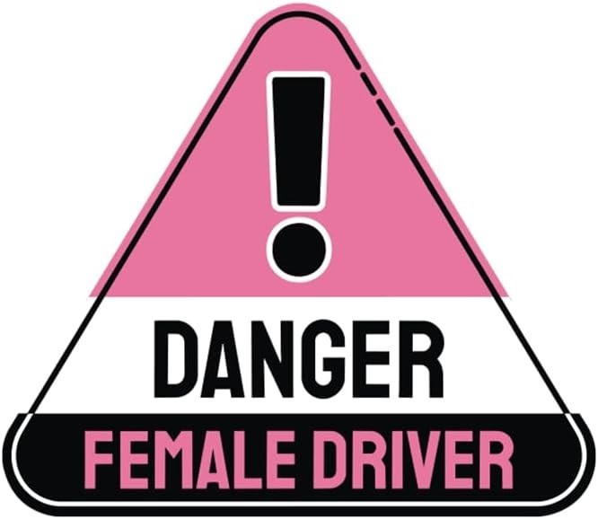 Funny Female Driver Warning Sign Vinyl Sticker Waterproof Decal 5.7 x 5 Inches