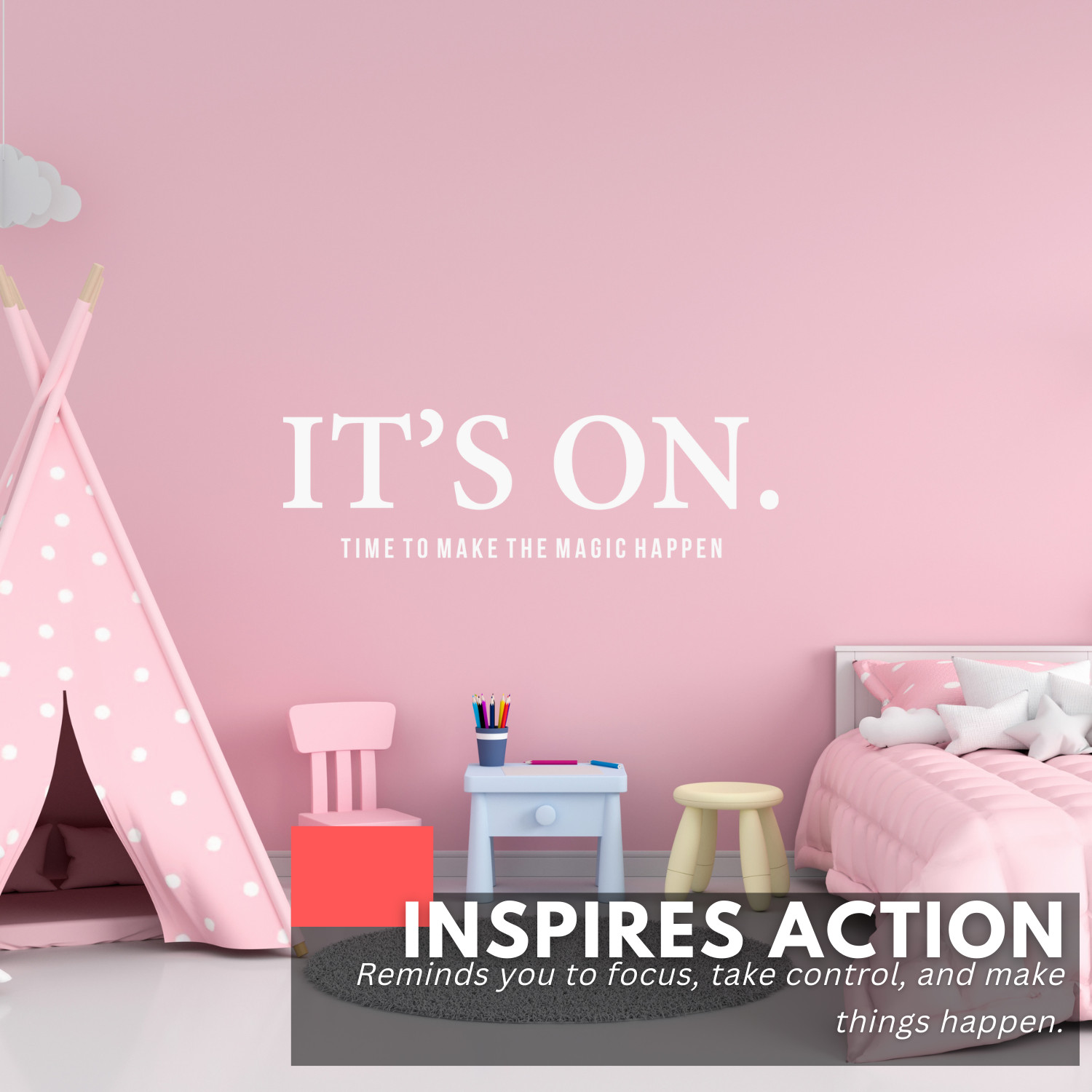 Motivational Wall Decal – It's On, Make the Magic Happen – Inspirational Decor