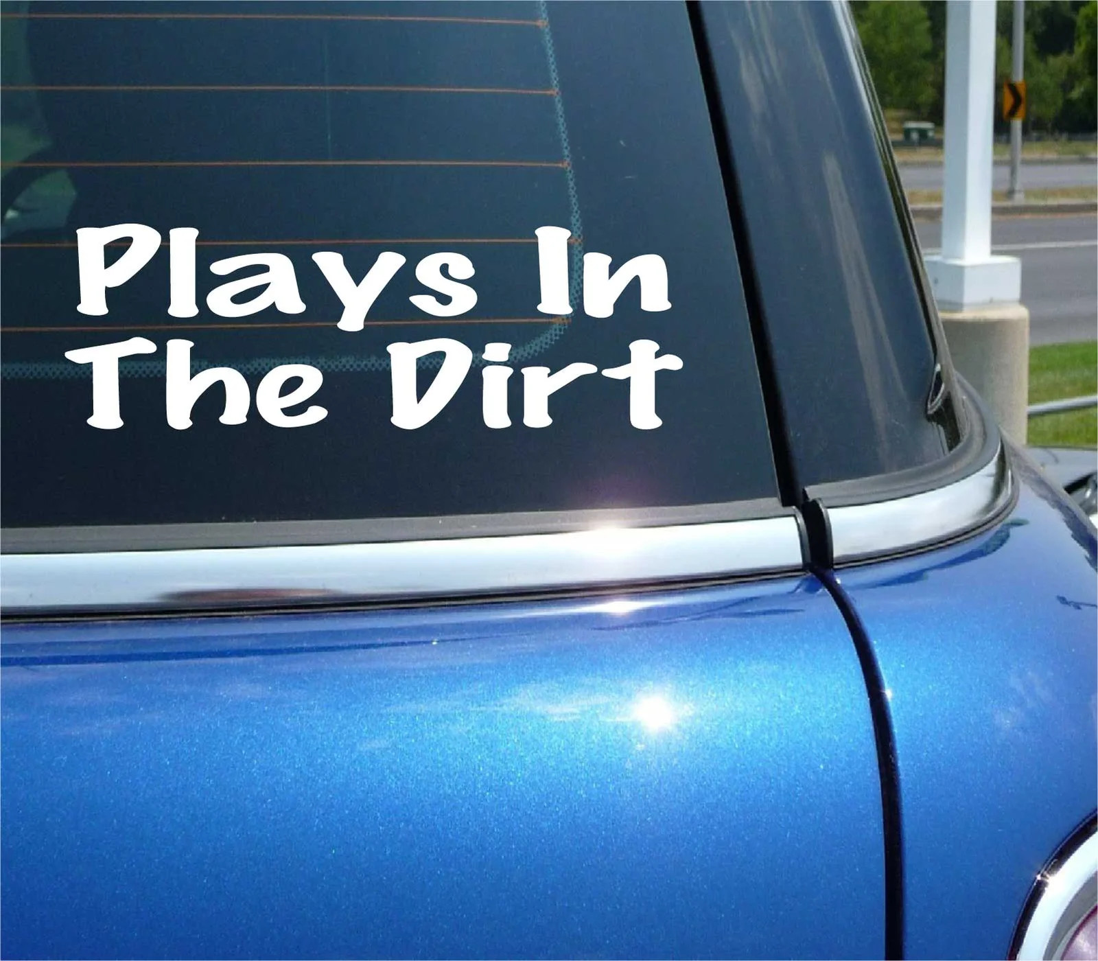 PLAYS IN THE DIRT DECAL STICKER FUNNY ATV 4WHEELER 4X4 4 WHEELER BIKE CAR TRUCK