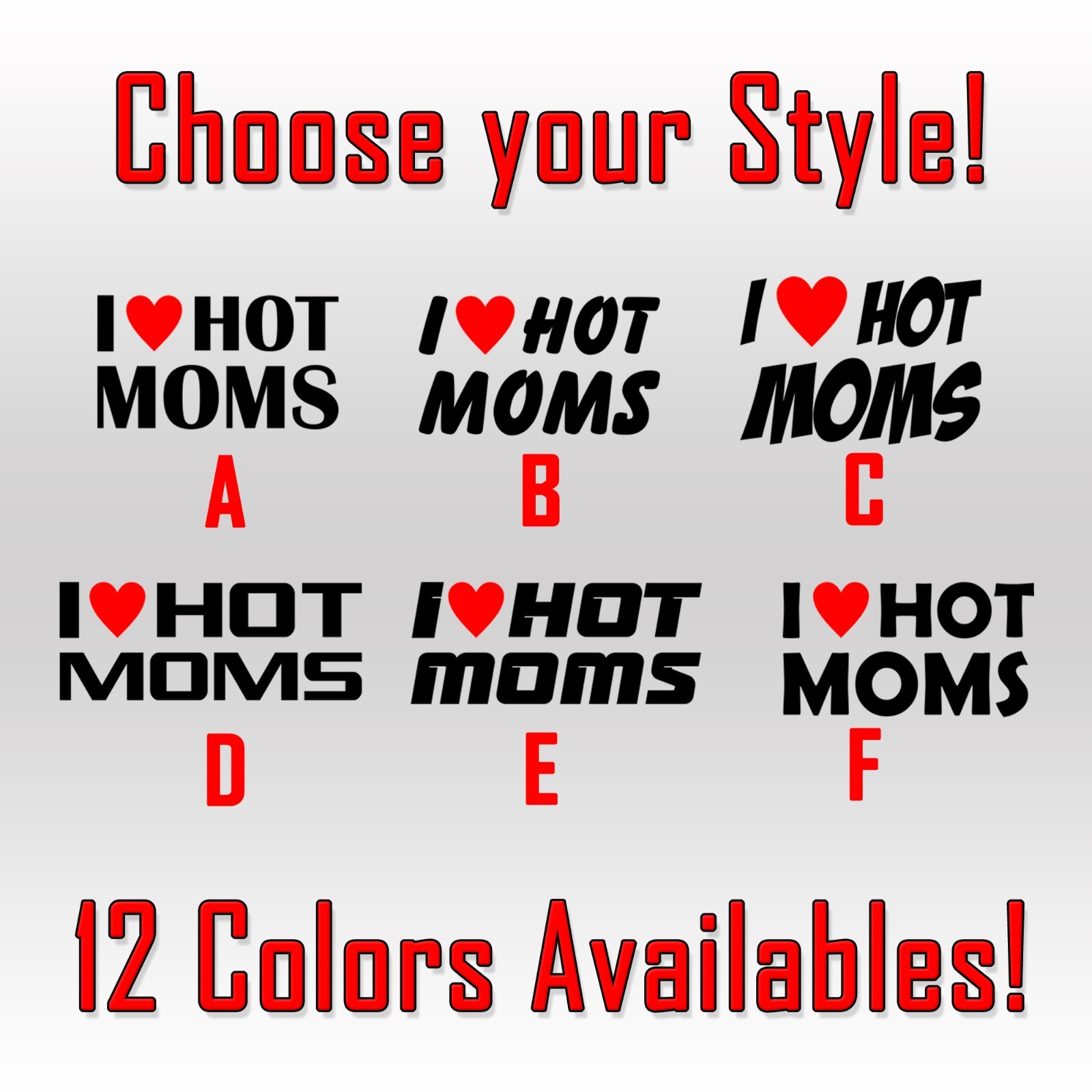 I Love Hot Moms sticker decal, die-cut, funny, jdm, bumper sticker, laptop