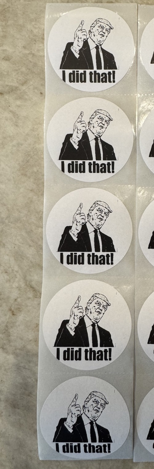 10 Donald Trump “I did that!” Stickers (10 Total) – 2” X 2” Circles