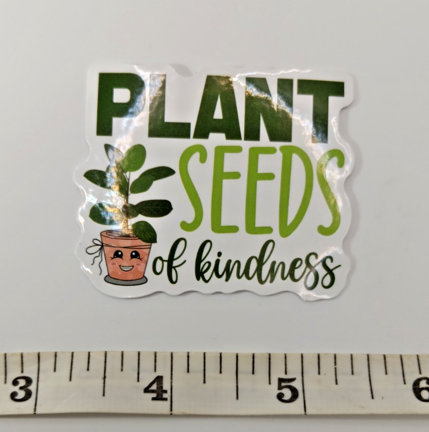 Plants-Succulent-Funny Motivation Kind Vinyl Sticker-Decal-NWOT-Free Shipping!