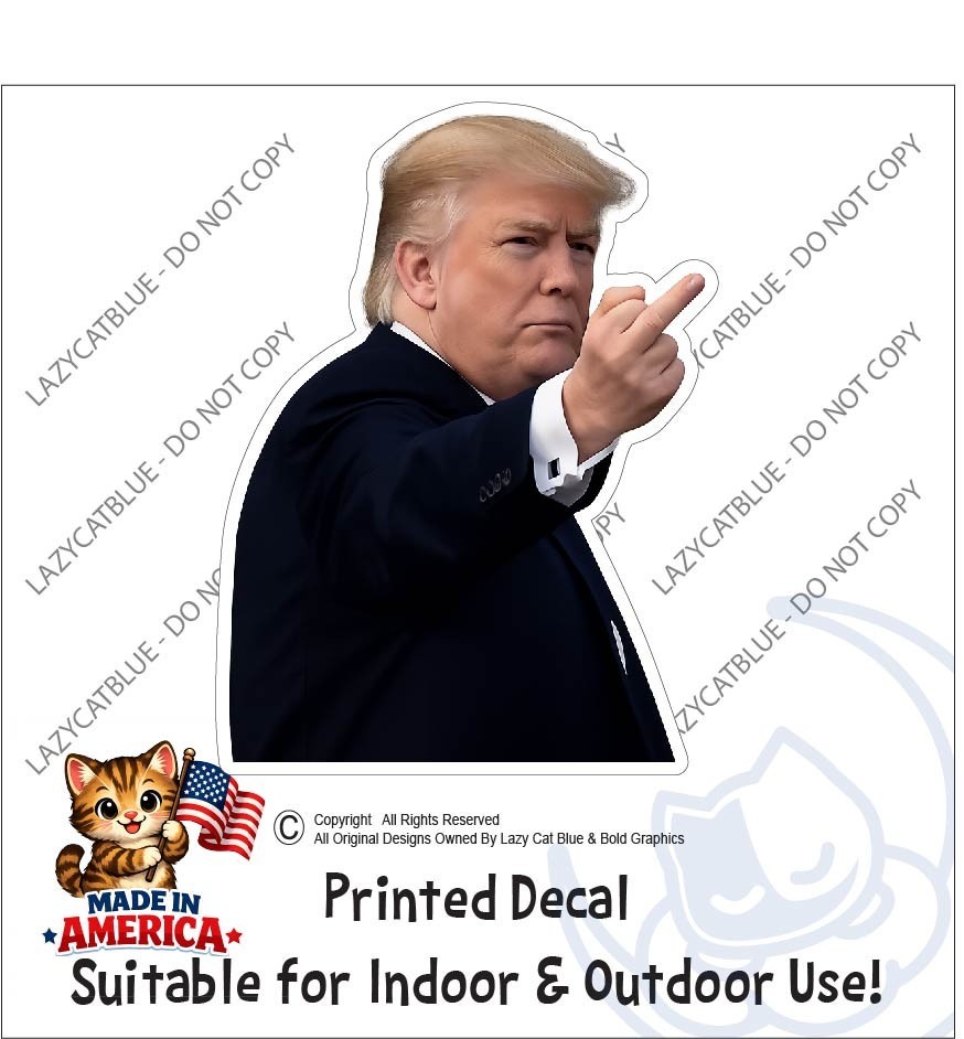 Trump Middle Finger Decal Sticker Flipping Off Political MAGA F*** You Funny USA