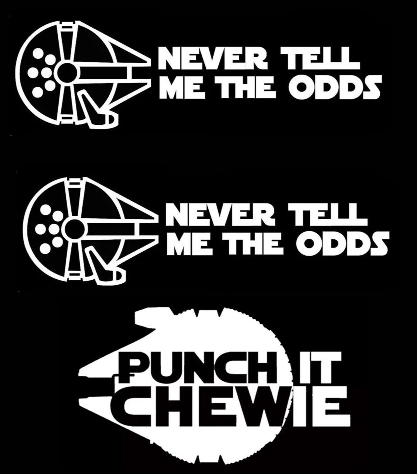 Never Tell Me the Odds & Punch It Chewie Star Wars Three 6" Vinyl Decal