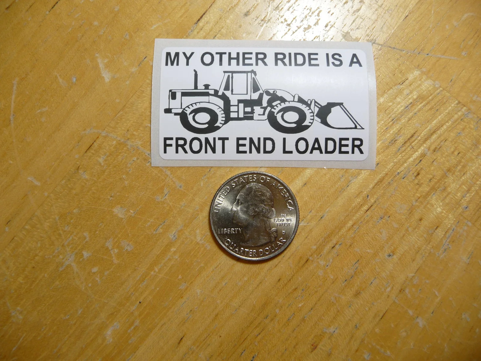 MY OTHER RIDE IS A FRONT END LOADER STICKER DECAL 1 – 50 BULK PACK FUNNY FARM