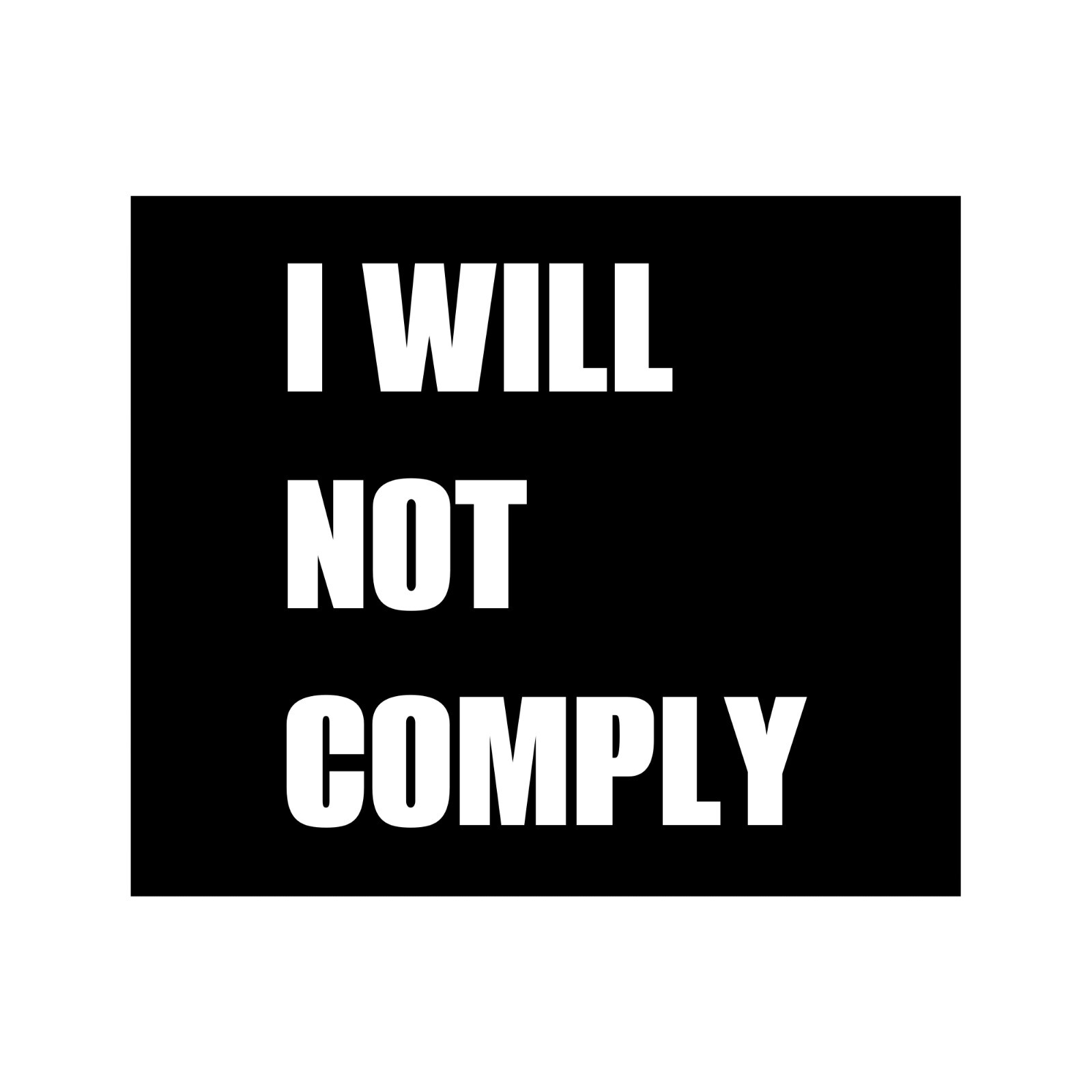 3.25" We the People WILL NOT COMPLY Quality laminated Sticker Freedom USA